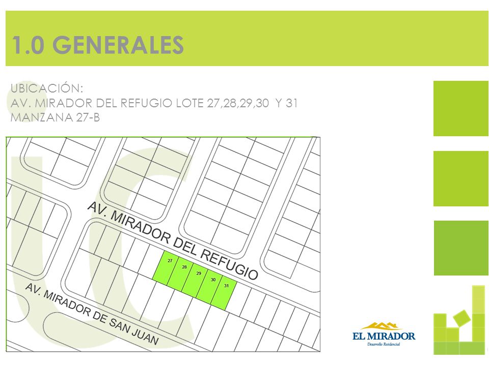 1.0 GENERALES UBICACIÓN: AV. MIRADOR DEL REFUGIO LOTE 27,28,29,30 Y 31
