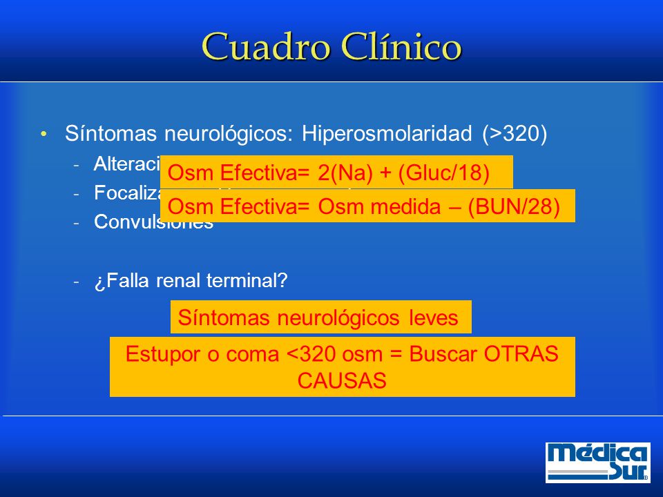 Estupor o coma <320 osm = Buscar OTRAS CAUSAS