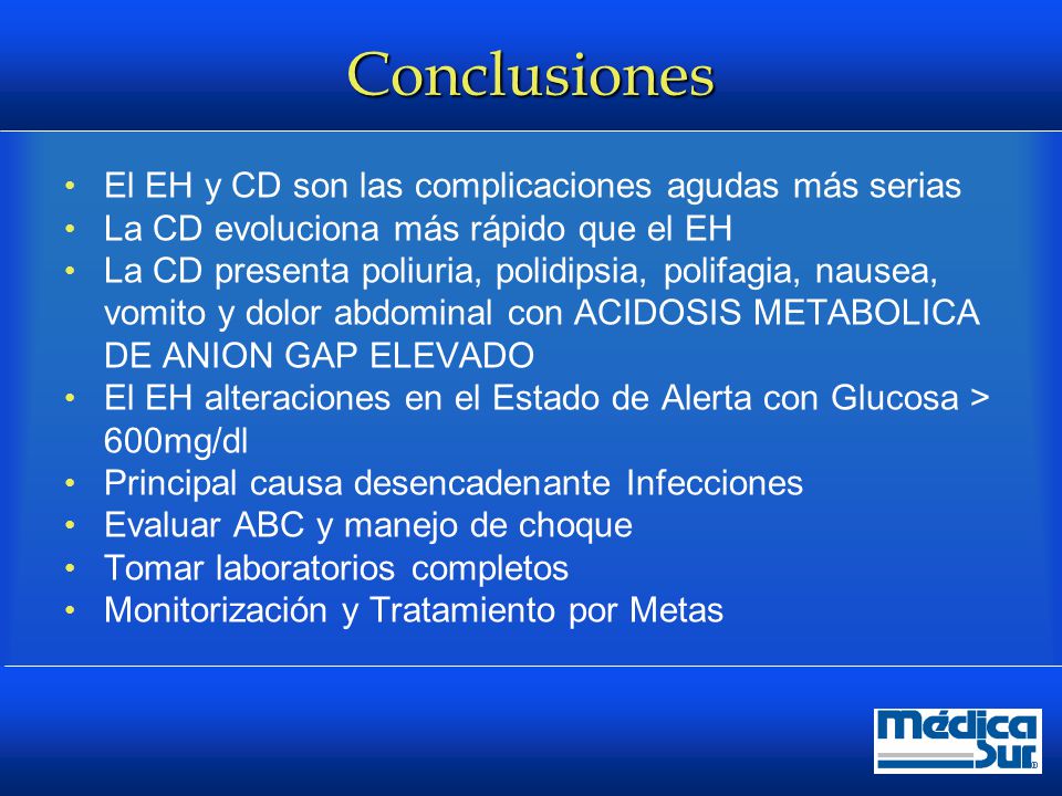 Conclusiones El EH y CD son las complicaciones agudas más serias