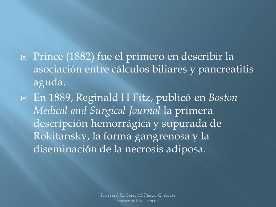 Frossard JL, Steer M, Pastor C. Acute pancreatitis. Lancet