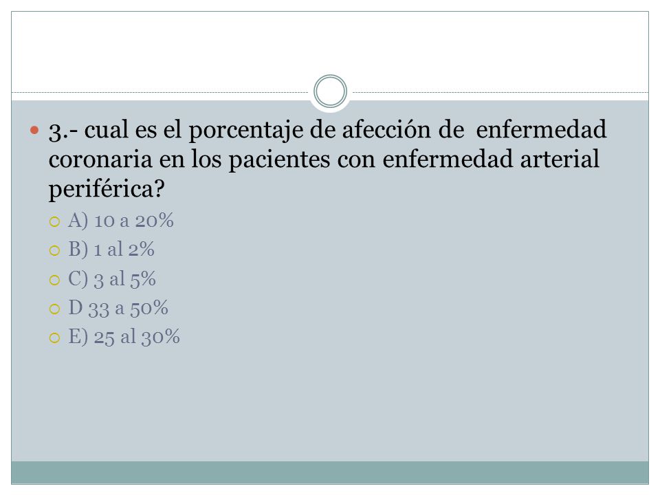 3.- cual es el porcentaje de afección de enfermedad coronaria en los pacientes con enfermedad arterial periférica