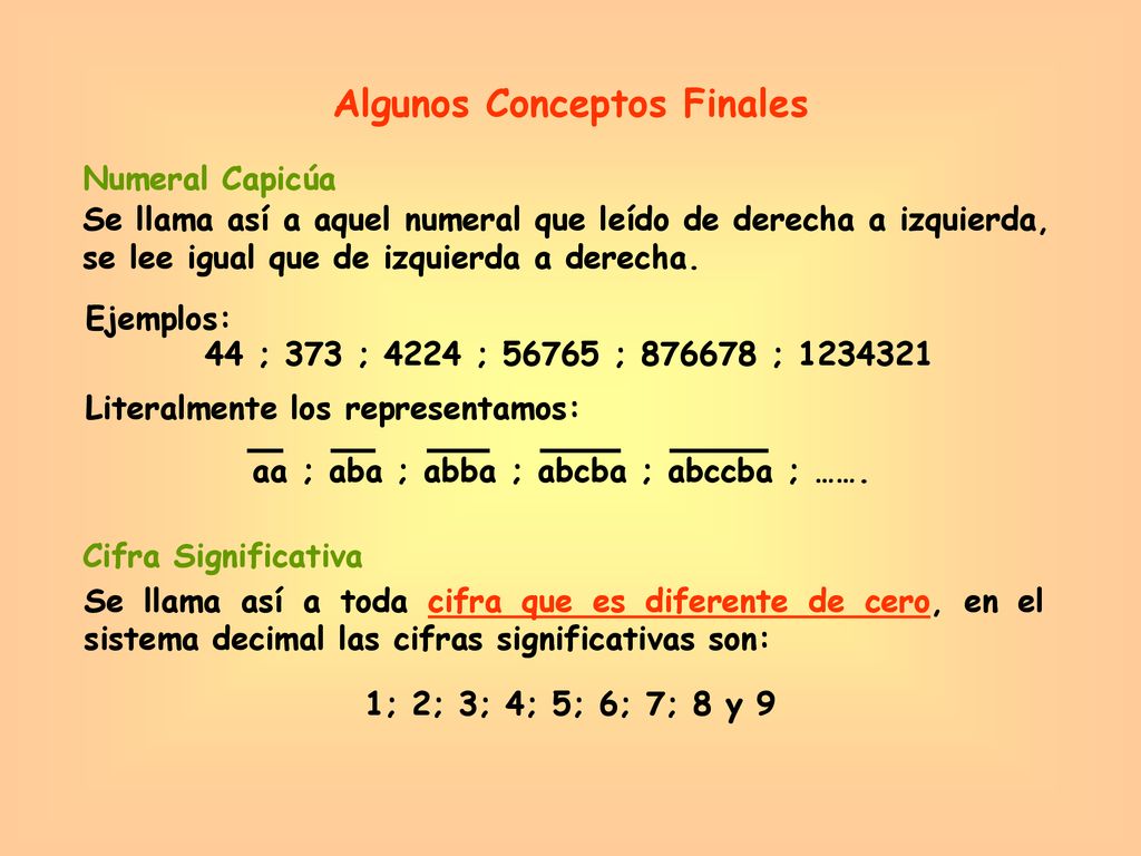 Algunos Conceptos Finales aa ; aba ; abba ; abcba ; abccba ; …….