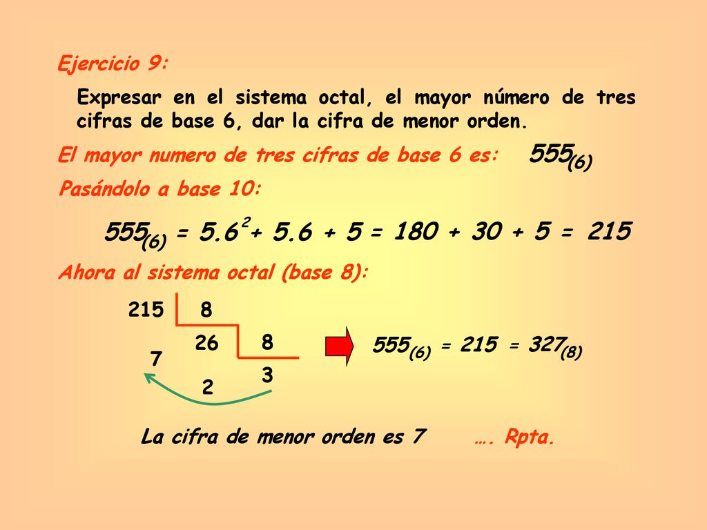 La cifra de menor orden es 7 …. Rpta.