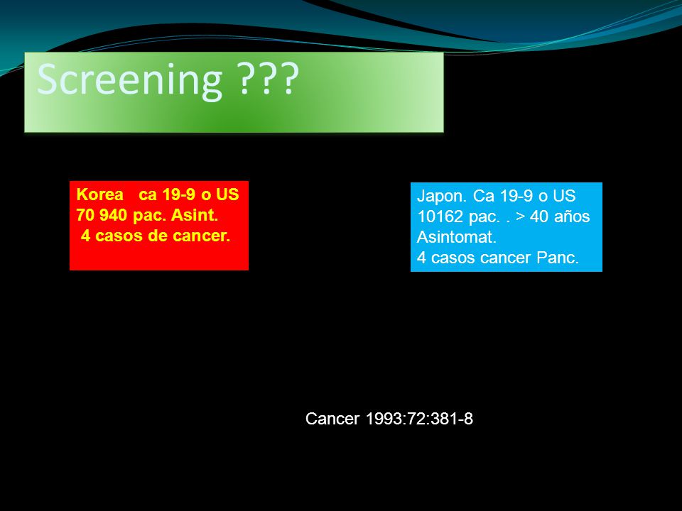 Screening Korea ca 19-9 o US Japon. Ca 19-9 o US