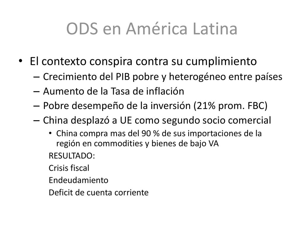 ODS en América Latina El contexto conspira contra su cumplimiento