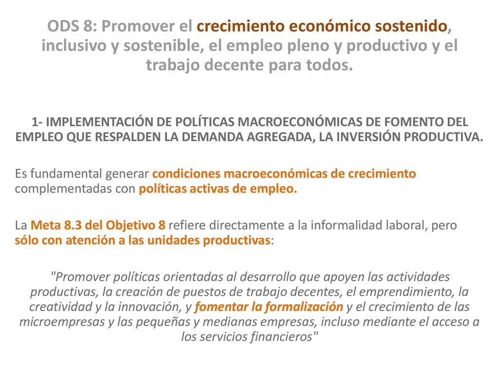 ODS 8: Promover el crecimiento económico sostenido, inclusivo y sostenible, el empleo pleno y productivo y el trabajo decente para todos.