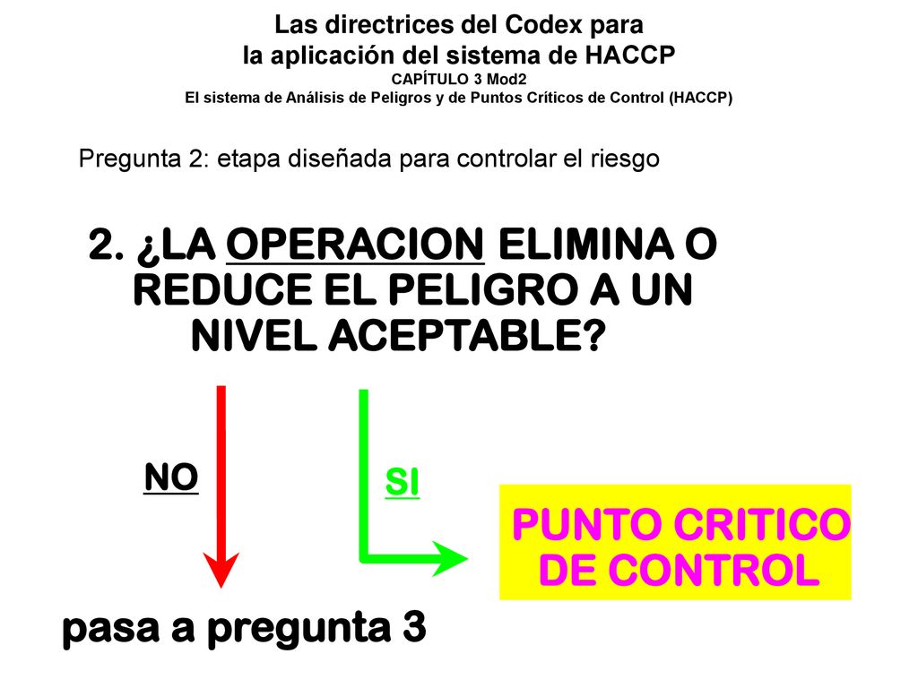 2. ¿LA OPERACION ELIMINA O REDUCE EL PELIGRO A UN NIVEL ACEPTABLE