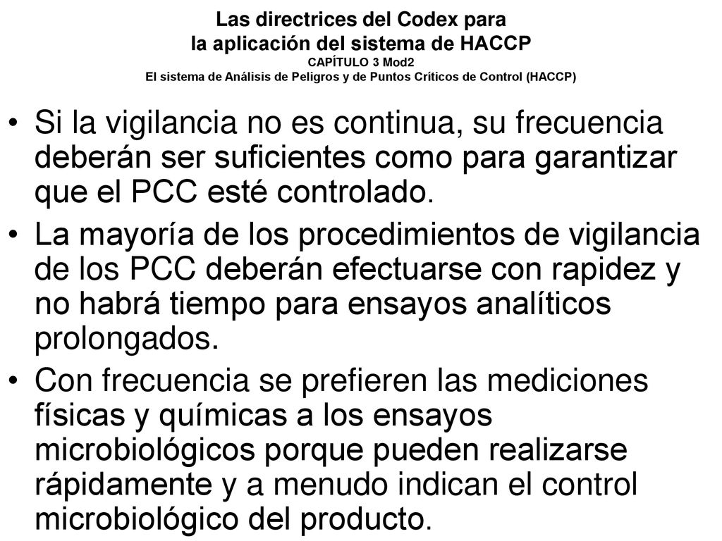 Las directrices del Codex para la aplicación del sistema de HACCP CAPÍTULO 3 Mod2 El sistema de Análisis de Peligros y de Puntos Críticos de Control (HACCP)