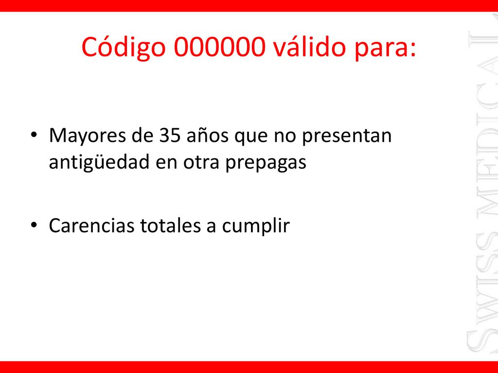Código válido para: Mayores de 35 años que no presentan antigüedad en otra prepagas.