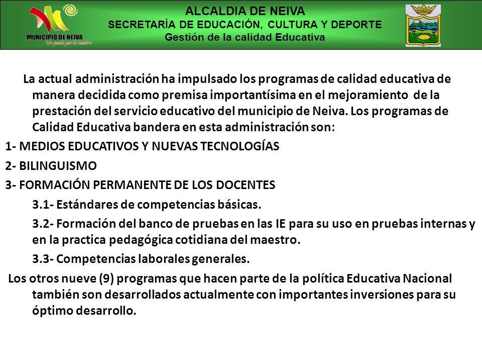 ALCALDIA DE NEIVA SECRETARÌA DE EDUCACIÓN, CULTURA Y DEPORTE. Gestión de la calidad Educativa.