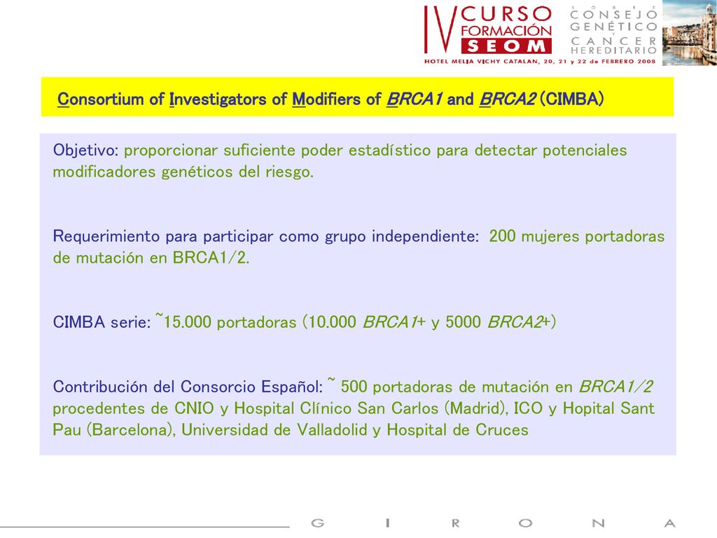 Consortium of Investigators of Modifiers of BRCA1 and BRCA2 (CIMBA)