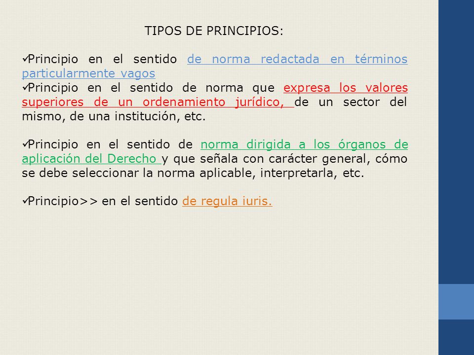 TIPOS DE PRINCIPIOS: Principio en el sentido de norma redactada en términos particularmente vagos.