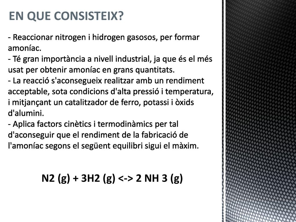 N2 (g) + 3H2 (g) <-> 2 NH 3 (g)