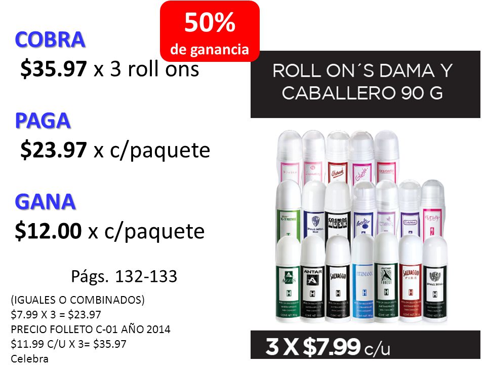 50% COBRA $35.97 x 3 roll ons PAGA $23.97 x c/paquete GANA
