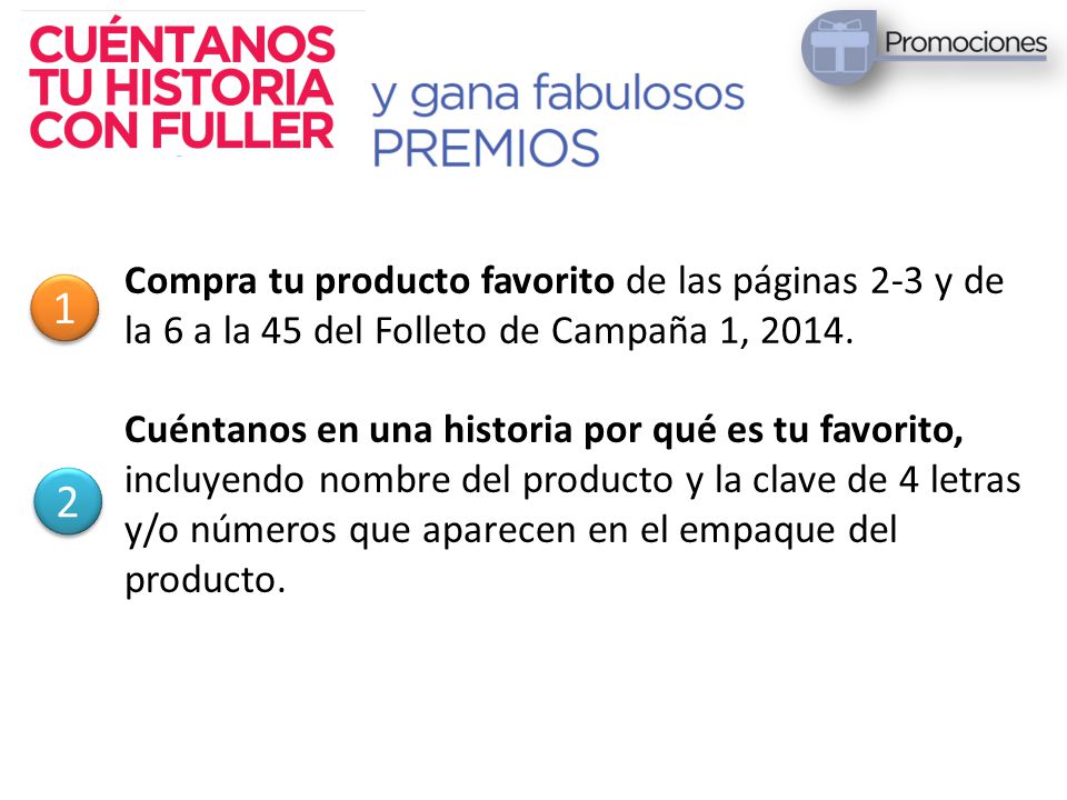 Compra tu producto favorito de las páginas 2-3 y de la 6 a la 45 del Folleto de Campaña 1, 2014.