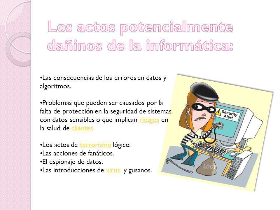 Los actos potencialmente dañinos de la informática: