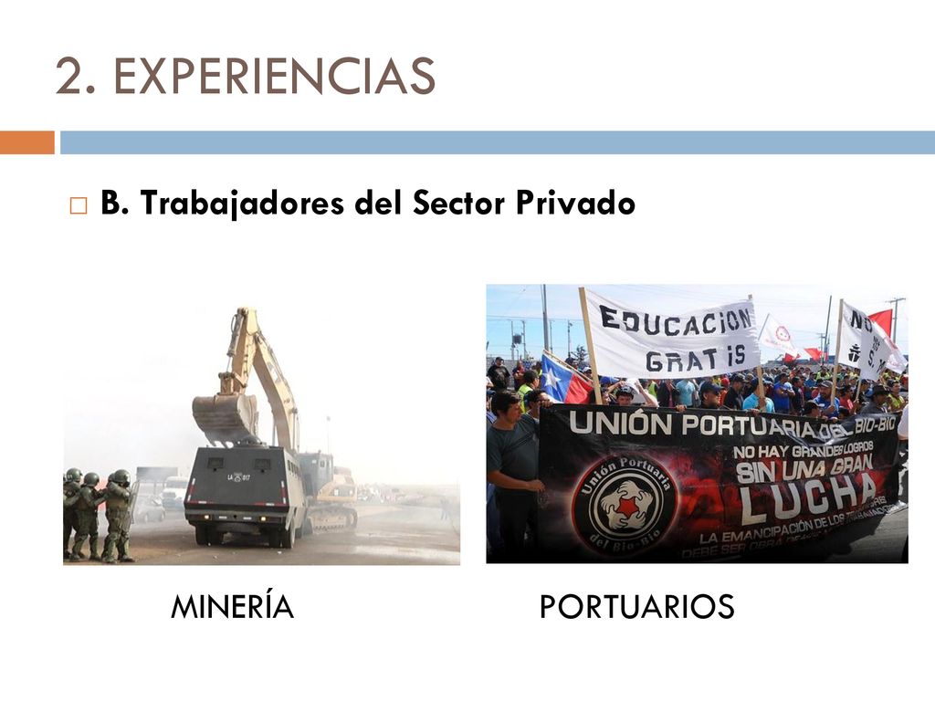 2. EXPERIENCIAS B. Trabajadores del Sector Privado MINERÍA PORTUARIOS