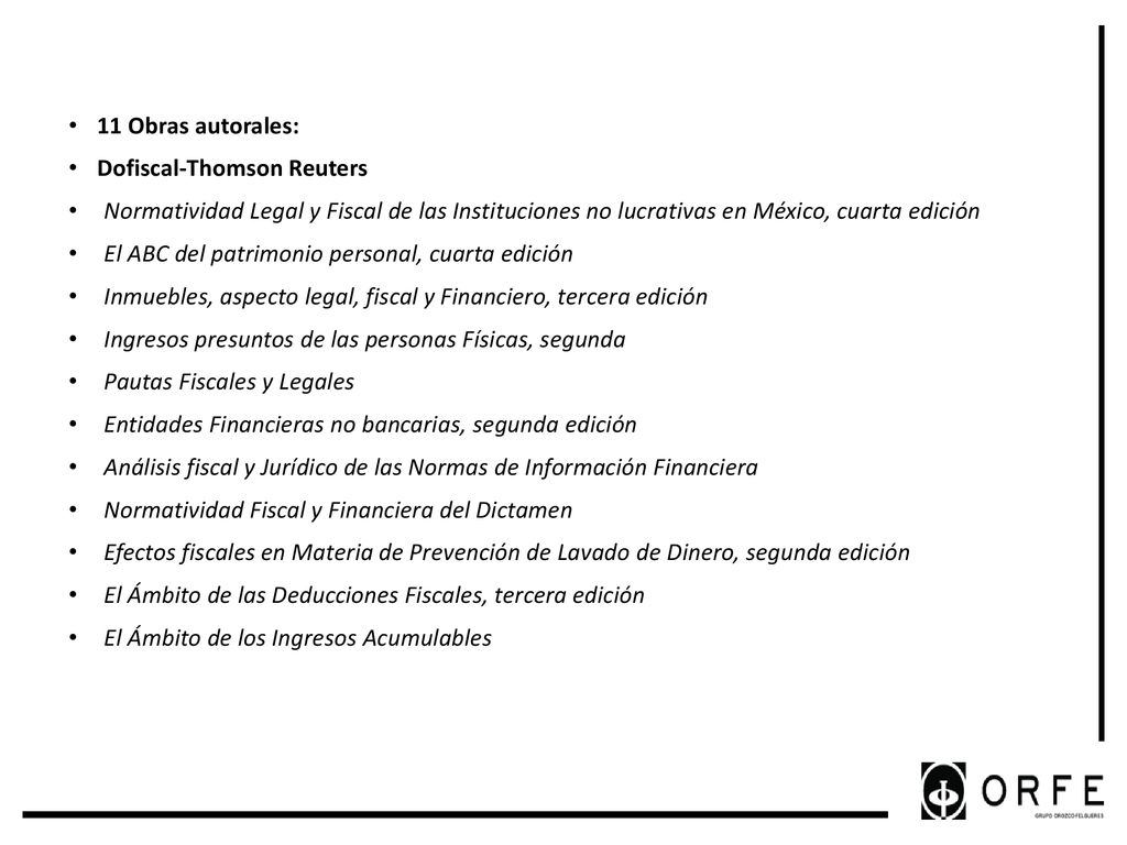 11 Obras autorales: Dofiscal-Thomson Reuters. Normatividad Legal y Fiscal de las Instituciones no lucrativas en México, cuarta edición.