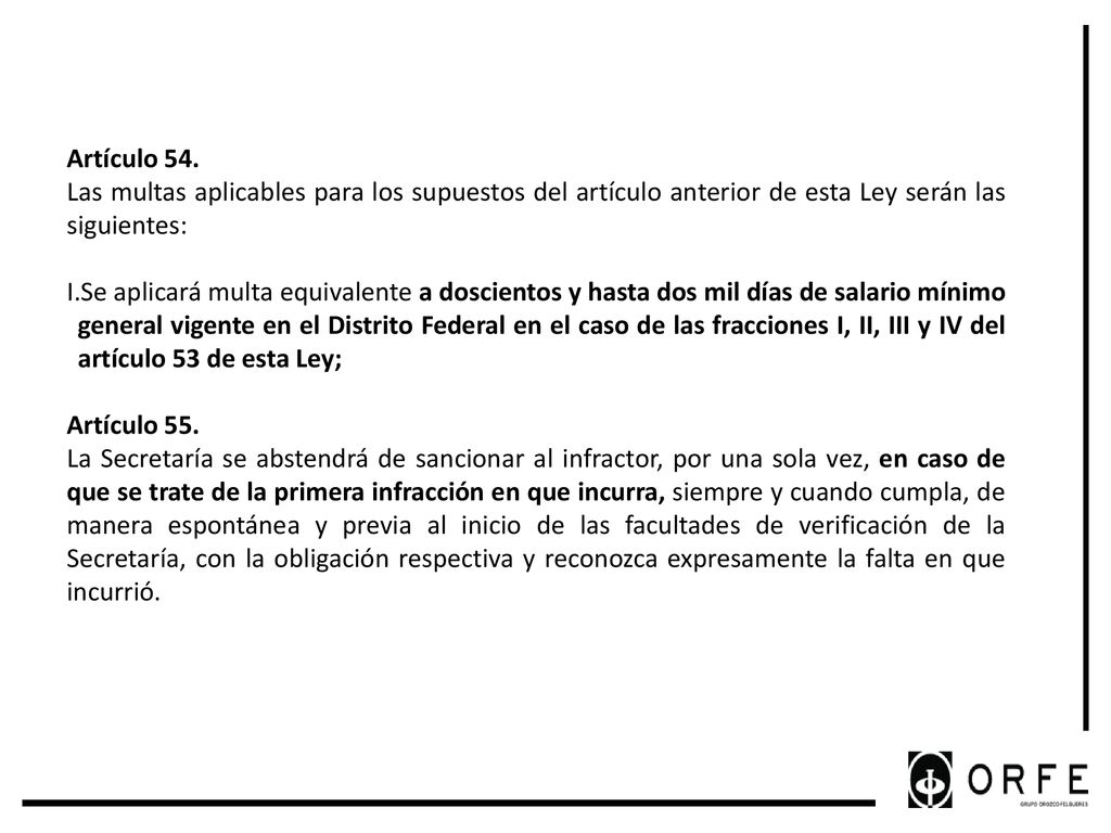 Artículo 54. Las multas aplicables para los supuestos del artículo anterior de esta Ley serán las siguientes: