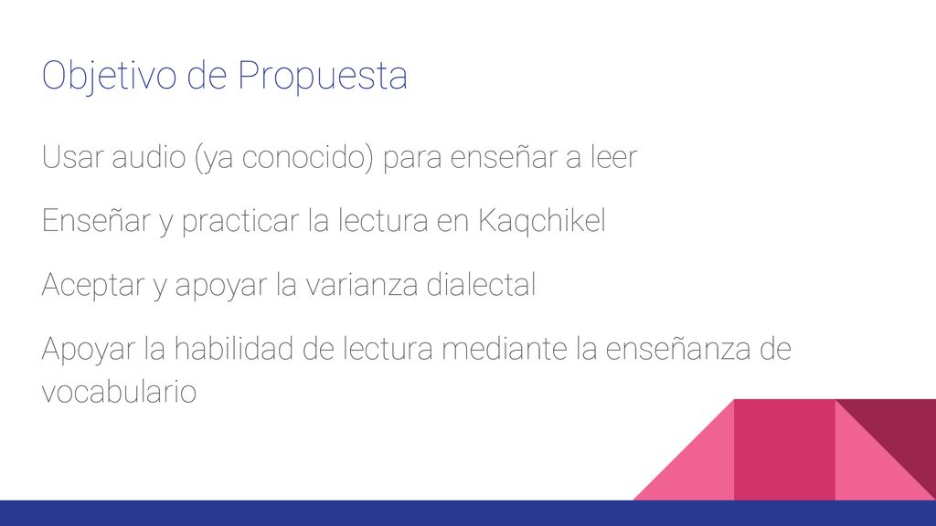 Objetivo de Propuesta Usar audio (ya conocido) para enseñar a leer