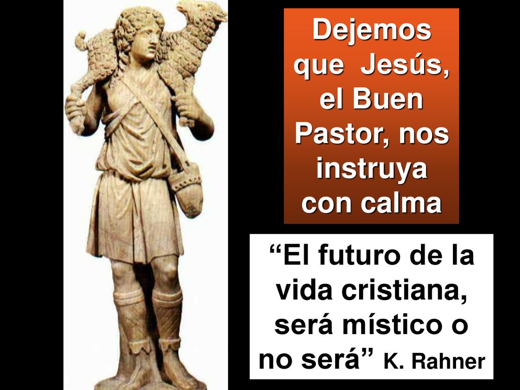 Dejemos que Jesús, el Buen Pastor, nos instruya con calma