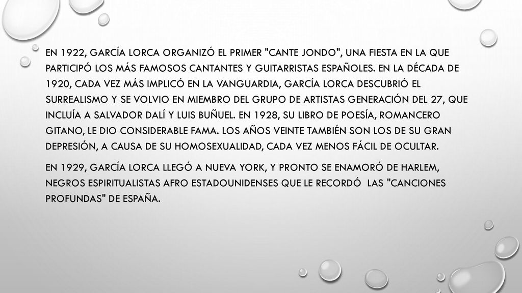 En 1922, García Lorca organizó el primer Cante Jondo , una fiesta en la que participó los más famosos cantantes y guitarristas españoles.