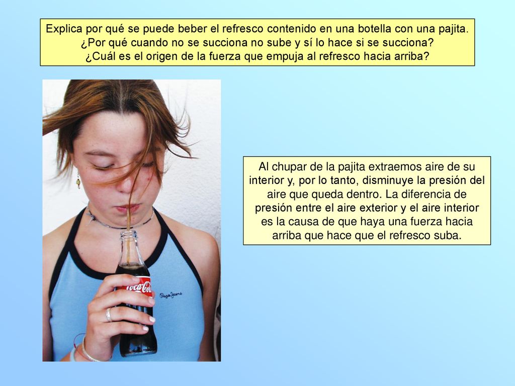 ¿Por qué cuando no se succiona no sube y sí lo hace si se succiona