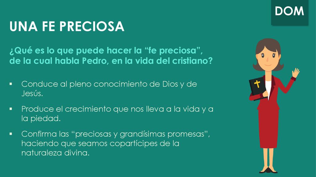 UNA FE PRECIOSA ¿Qué es lo que puede hacer la fe preciosa , de la cual habla Pedro, en la vida del cristiano
