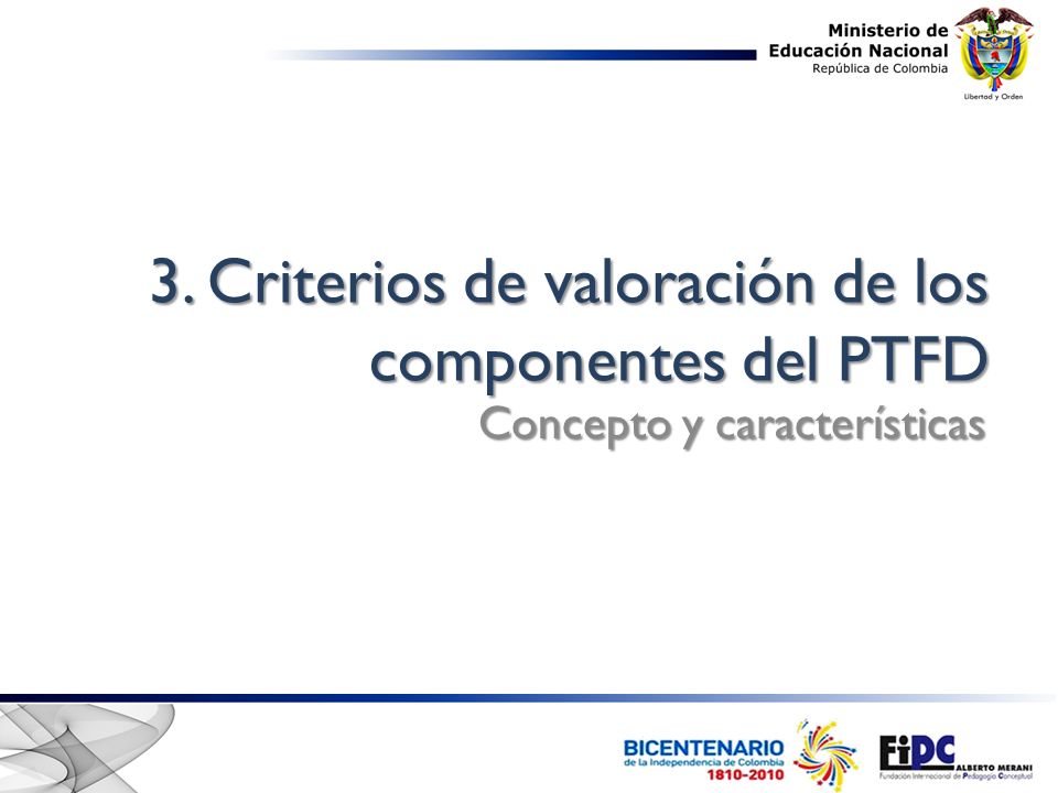 3. Criterios de valoración de los componentes del PTFD