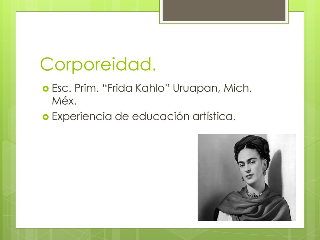 Corporeidad. Esc. Prim. Frida Kahlo Uruapan, Mich. Méx.