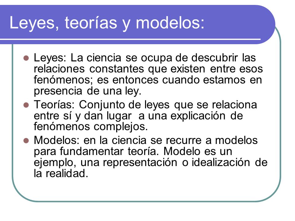 Leyes, teorías y modelos: