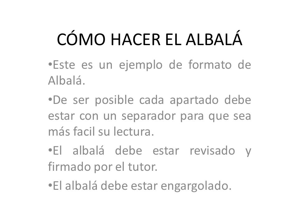 CÓMO HACER EL ALBALÁ Este es un ejemplo de formato de Albalá.
