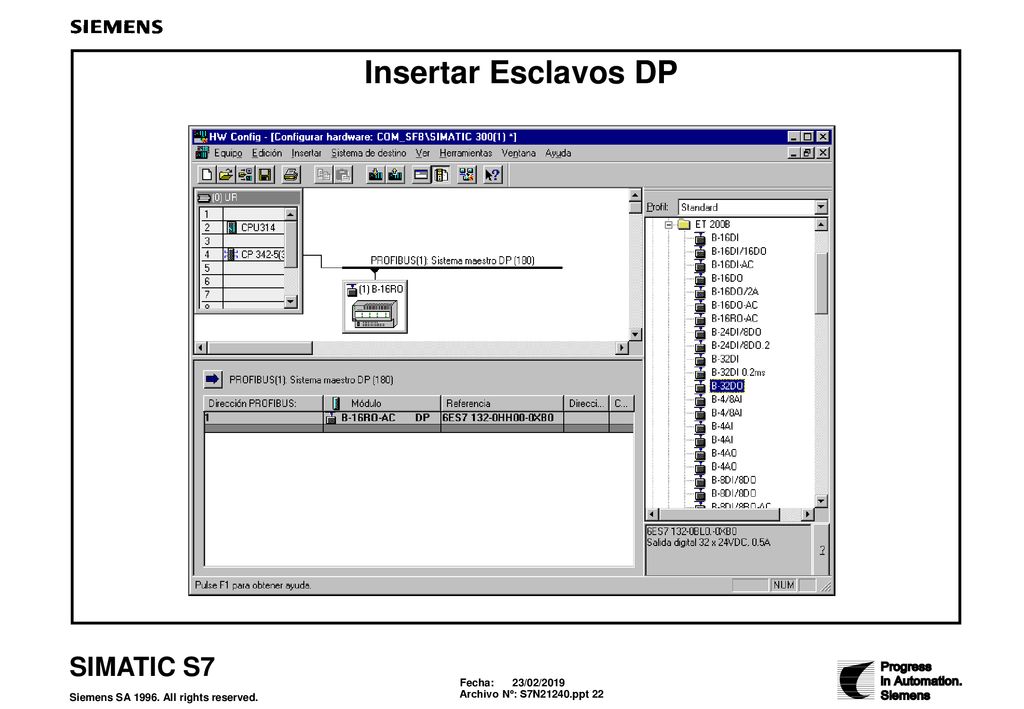 Insertar Esclavos DP Para insertar esclavos DP es necesario seguir los siguientes pasos (para el ejemplo se utiliza la ET 200M):