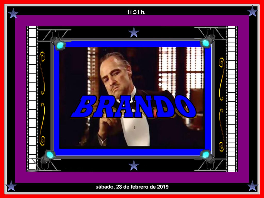 11:31 h. BRANDO sábado, 23 de febrero de 2019