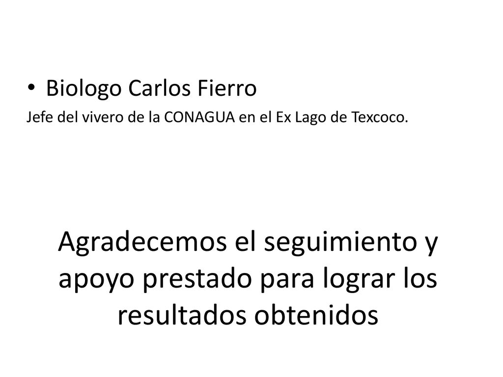 Biologo Carlos Fierro Jefe del vivero de la CONAGUA en el Ex Lago de Texcoco.