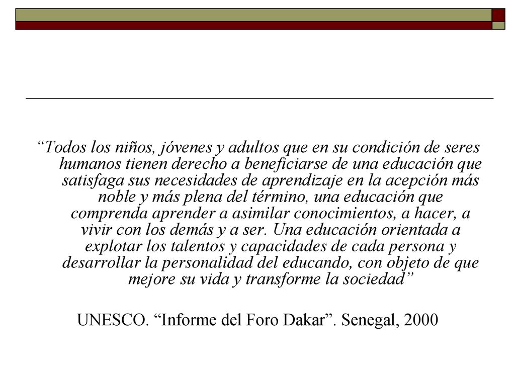 UNESCO. Informe del Foro Dakar . Senegal, 2000