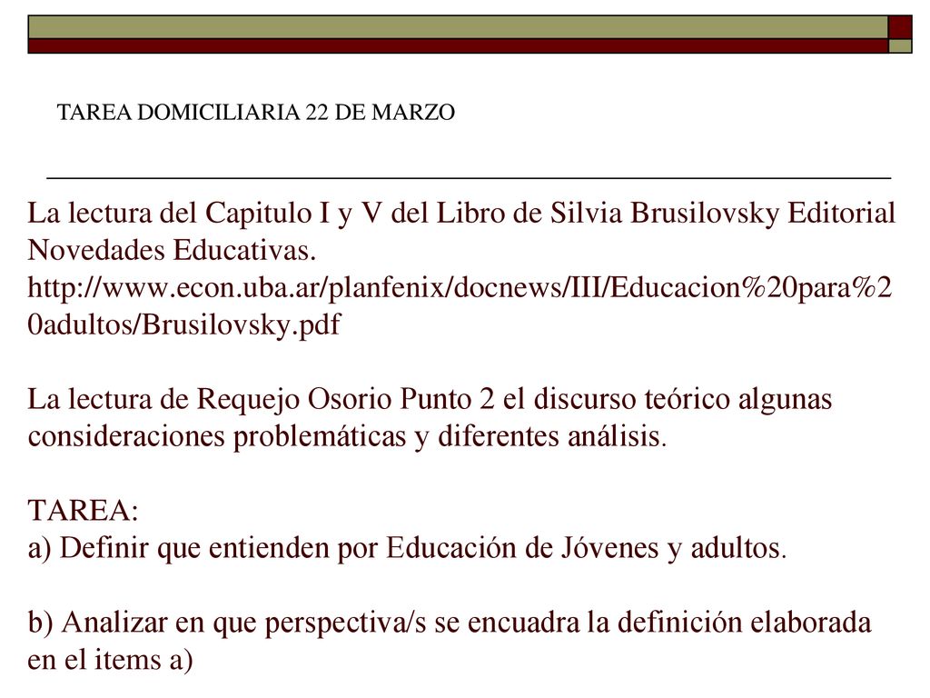 a) Definir que entienden por Educación de Jóvenes y adultos.