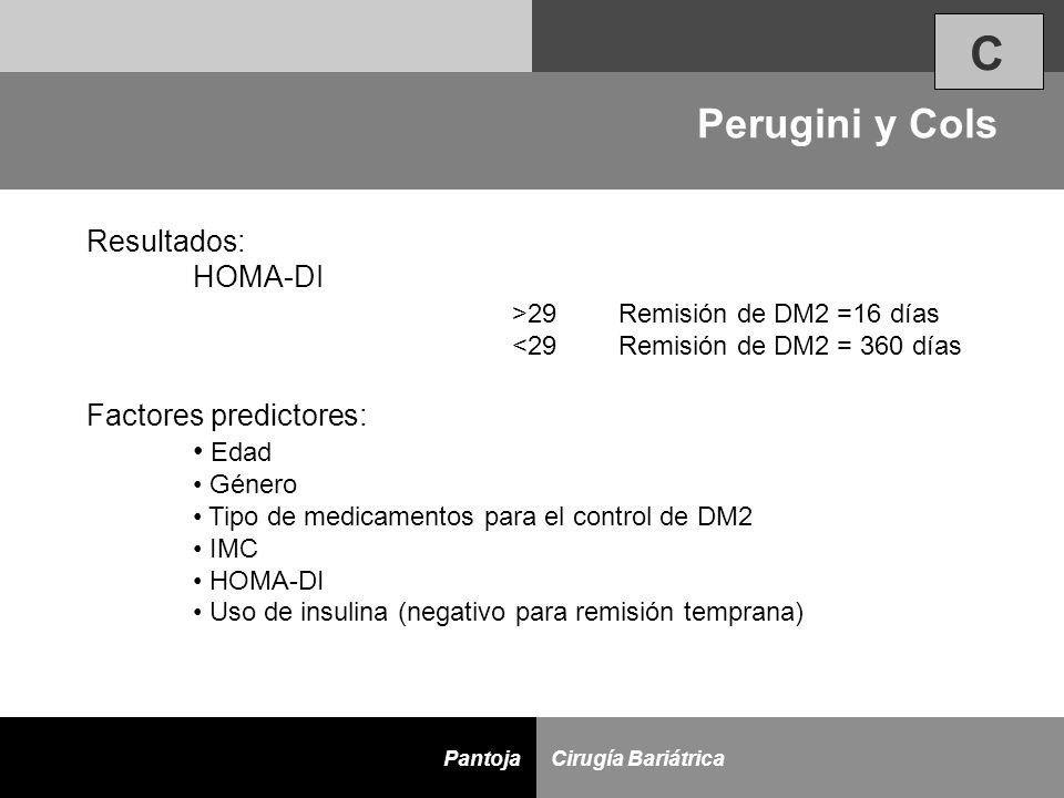 C Perugini y Cols Resultados: HOMA-DI >29 Remisión de DM2 =16 días