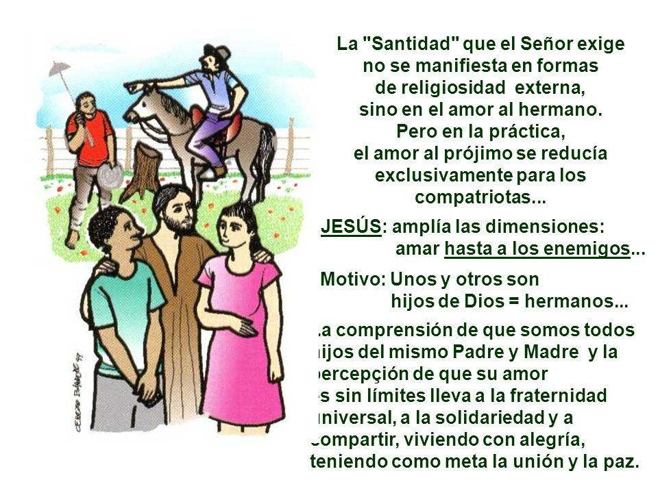 La Santidad que el Señor exige no se manifiesta en formas