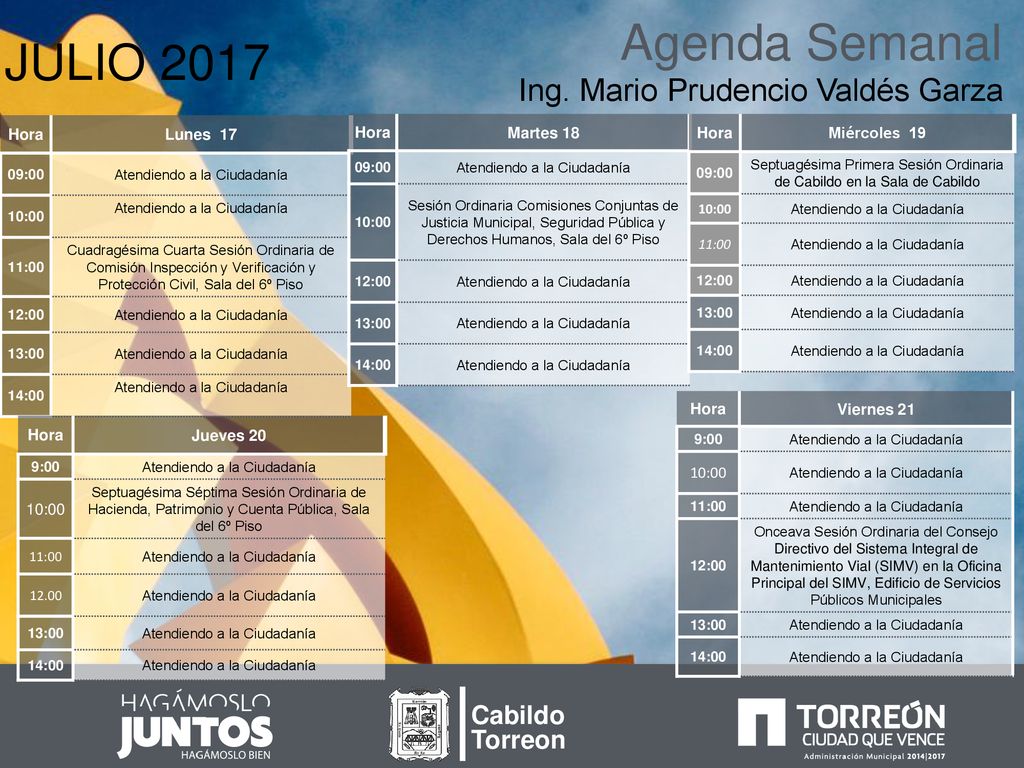 Agenda Semanal JULIO 2017 Ing. Mario Prudencio Valdés Garza Cabildo