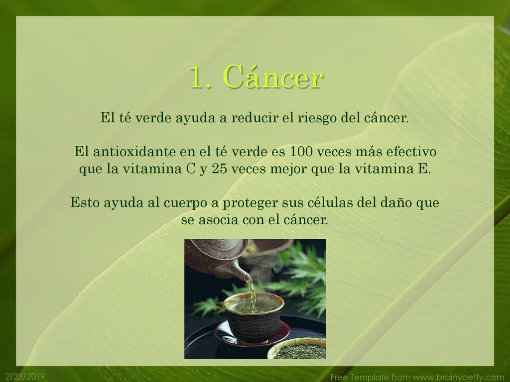 El té verde ayuda a reducir el riesgo del cáncer.