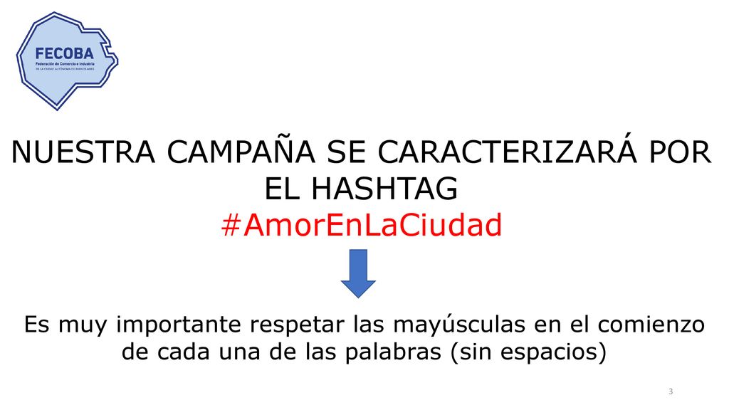 NUESTRA CAMPAÑA SE CARACTERIZARÁ POR EL HASHTAG