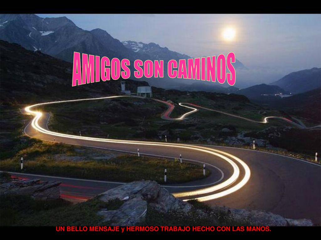 UN BELLO MENSAJE y HERMOSO TRABAJO HECHO CON LAS MANOS.