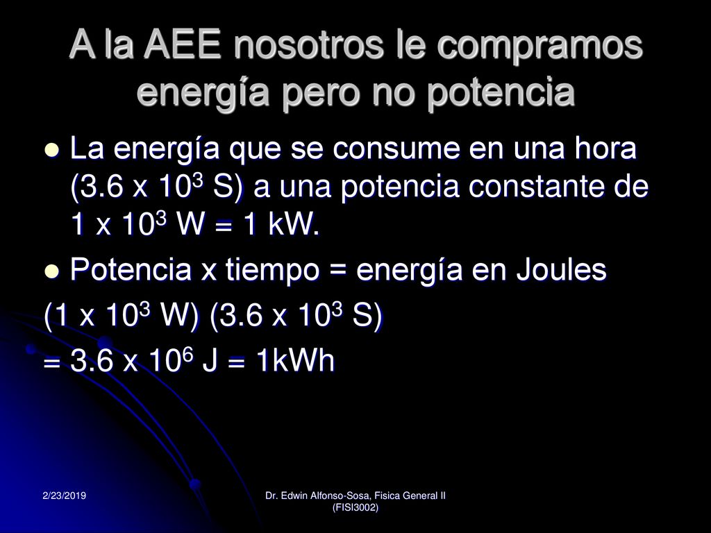 A la AEE nosotros le compramos energía pero no potencia