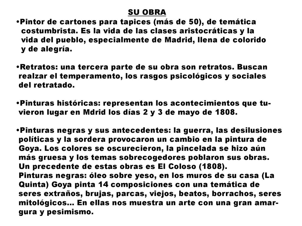 SU OBRA Pintor de cartones para tapices (más de 50), de temática. costumbrista. Es la vida de las clases aristocráticas y la.