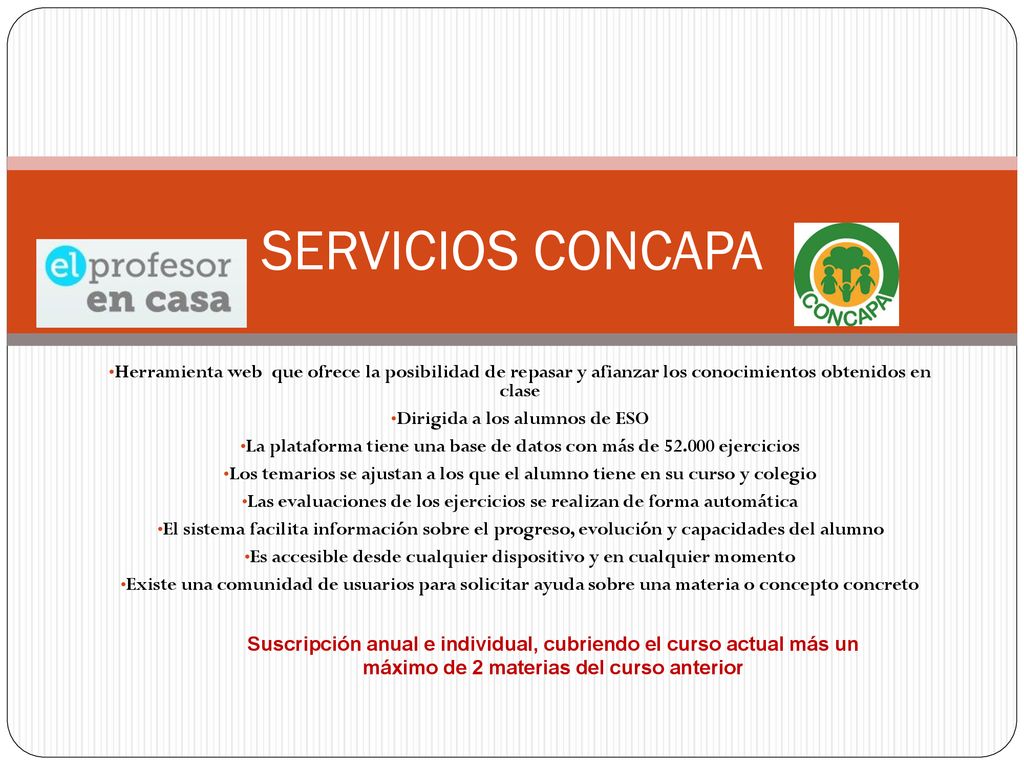 SERVICIOS CONCAPA Herramienta web que ofrece la posibilidad de repasar y afianzar los conocimientos obtenidos en clase.