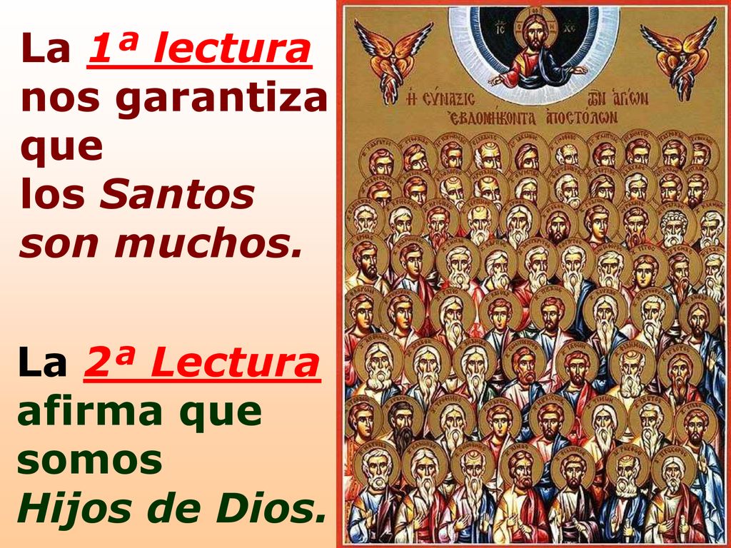 La 1ª lectura nos garantiza que los Santos son muchos.