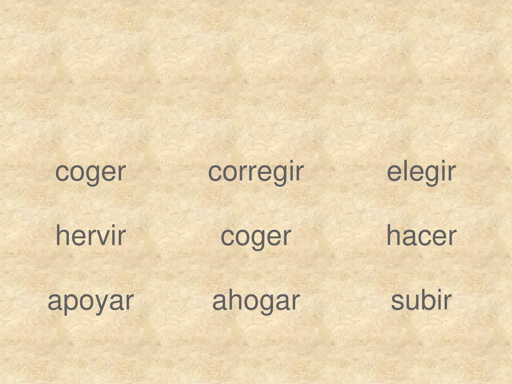 coger corregir elegir hervir coger hacer apoyar ahogar subir