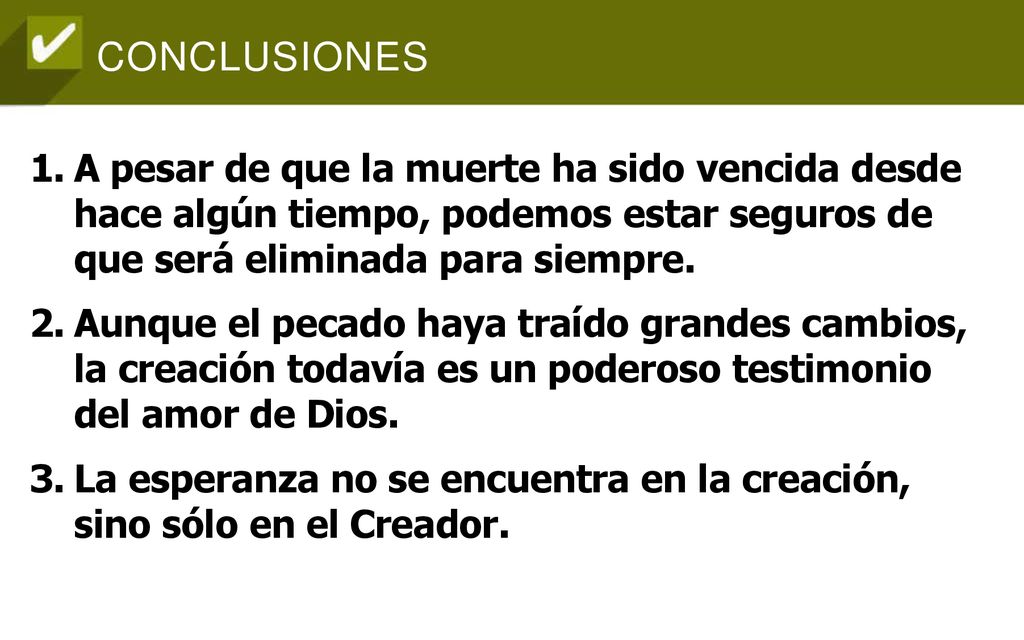 A pesar de que la muerte ha sido vencida desde hace algún tiempo, podemos estar seguros de que será eliminada para siempre.