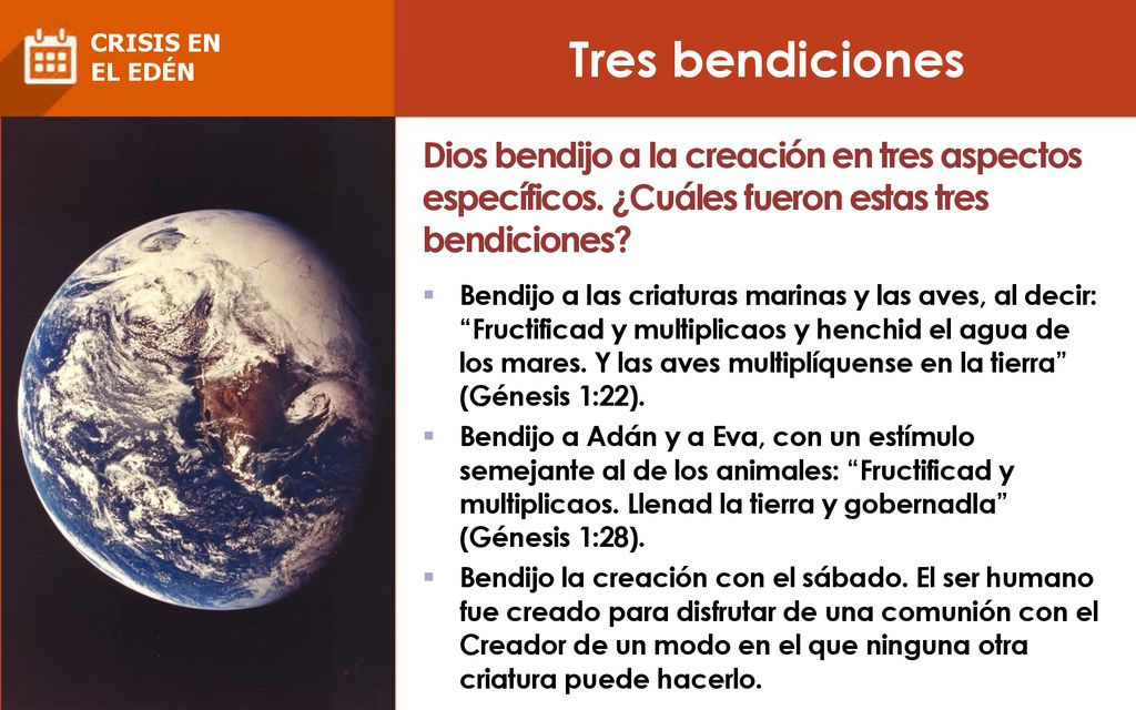 Tres bendiciones CRISIS EN. EL EDÉN. Dios bendijo a la creación en tres aspectos específicos. ¿Cuáles fueron estas tres bendiciones